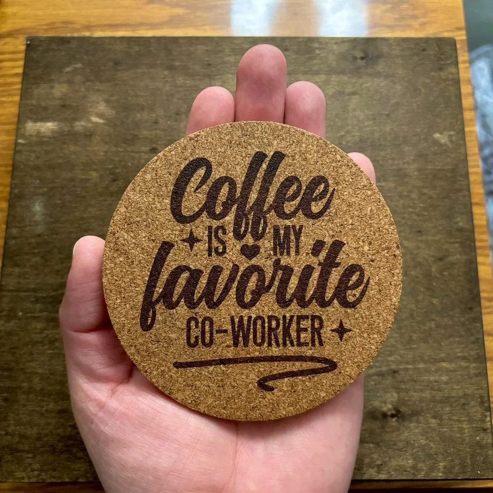 Funny Coffee Quote Laser Engraved Cork Coaster
